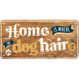 Висяща табела - Дом е там където са кучешките косми